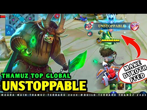 UNSTOPPABLE THAMUZ TOP GLOBAL || CARA MAIN THAMUZ TERBARU 2023 || BUILD TERBARU THAMUZ 2023