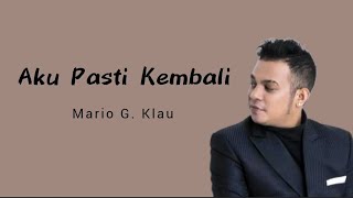 Download lagu Aku Pasti Kembali - Mario G. Klau (Lirik) mp3 Download lagu Aku Pasti Kembali - Mario G. Klau (Lirik) mp3