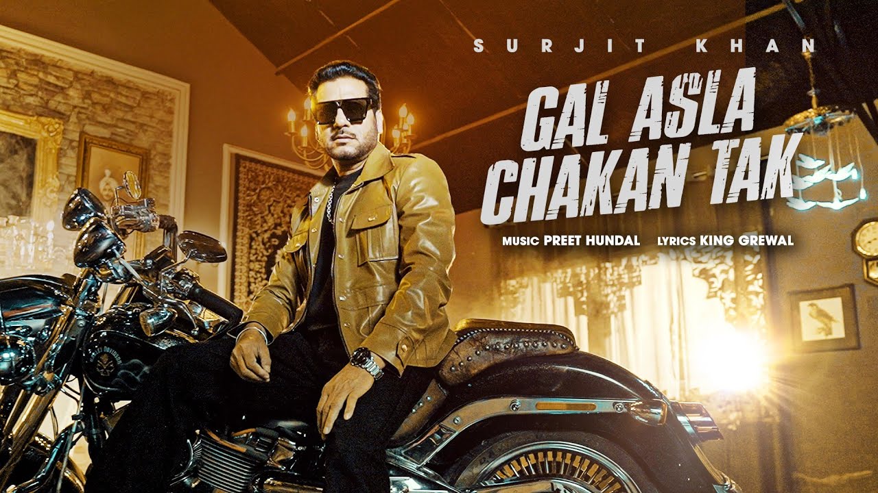 Gal Asla Chakan Tak Lyrics | Surjit Khan