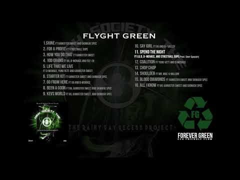 11  Flyght Green   "Spend The Night ft  Mafi D, D Menace, StreetBall Supe" High Society 2017