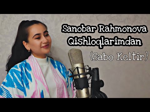 Sanobar Rahmonova - Qishloqlarimdan | Guljahon Xolxodjayeva - Sabo keltir habar qishloqlarimdan