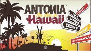 Antonia - Hawaii (Official Audio)