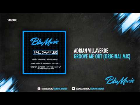 Adrian Villaverde - Groove Me Out (Original Mix)