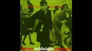 Dexys Midnight Runners - Thankfully Not Living in Yorkshire It Doesn&#39;t Apply