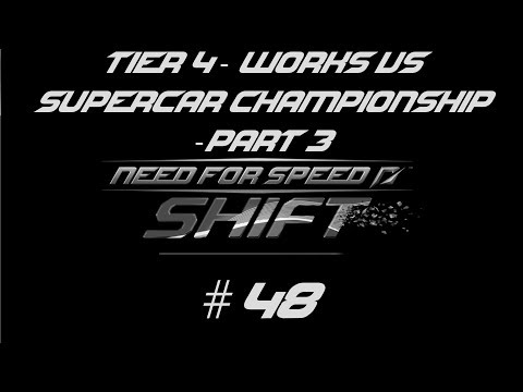 Need for Speed Shift | Tier 4 |  Works vs Supercar Championship | Part 3 #48