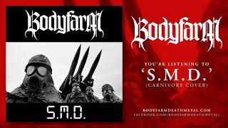 Bodyfarm - S.M.D. (Carnivore Cover)