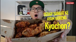 Tengok Video Ini Sebelum Pergi Makan Di Kyochon! (ENG SUBS)