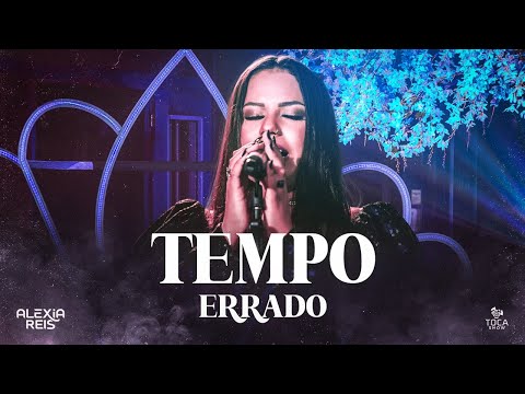 Alexia Reis - TEMPO ERRADO ( DVD - TODAS AS LETRAS)