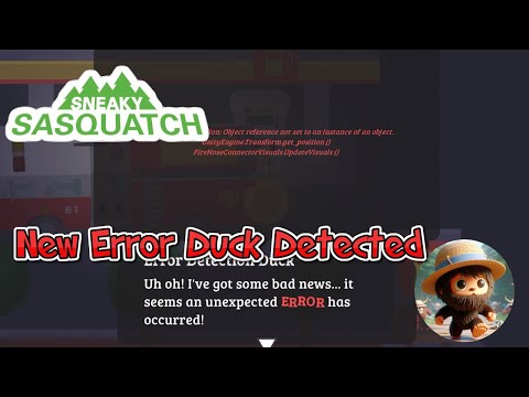 Sneaky Sasquatch - New Error Duck Detected