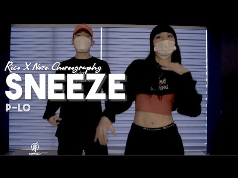 Sneeze - P-Lo / Rico xNoze Choreography / Urban Play Dance Academy