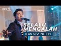 IFAN SEVENTEEN  - SELALU MENGALAH - LIGHT ORCHESTRA - SYMPHONY ENTERTAINMENT
