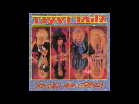 Tigertailz - Young And Crazy [1987 Full Album]