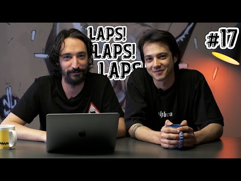 LAPS LAPS LAPS #17 - MERT YAZICIOĞLU