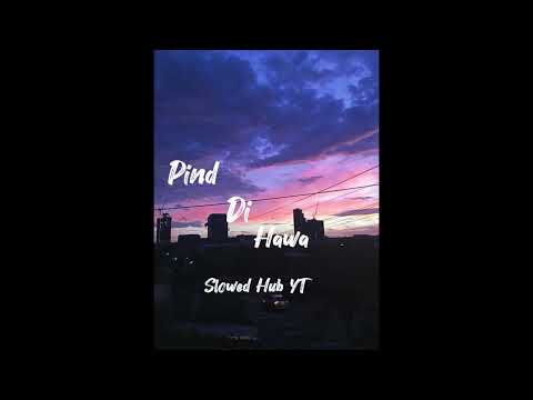 Danny Zee____Pind Di Hawa. . .  //AFTERLIFE @Slowed-Hub-Yt