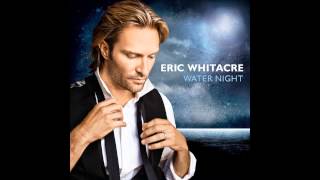 Eric Whitacre - Sleep, My Child for SATB from Water Night (excerpt)