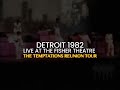 The Temptations Reunion Tour - Superstar/Masterpiece | Live at The Fisher Theatre (1982)