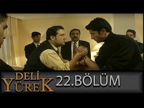 Deli Yürek 22.Bölüm Tek Part İzle (HD)