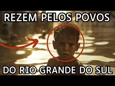 3 Minutos atras... rezem pelas crianças do RIO GRANDE DO SUL PADRE ALERTA CATÁSTROFE