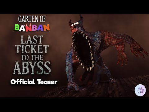 Garten of Banban: Last Ticket to the Abyss - Official Teaser Trailer