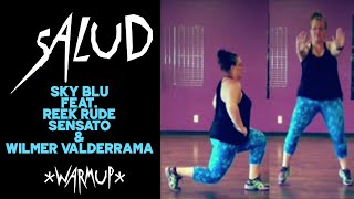Salud - Sky Blu feat. Reek Rude, Sensato &amp; Wilmer Valderrama (BROCK your Body Dance Fitness) *warmup
