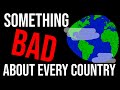 Something Bad About Every Country In The World