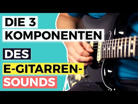 E-Gitarre Sound Grundlagen - Alles Wichtige in 20 Minuten!