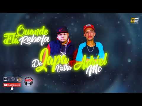 MC Adriel e MC Japa Da Velha - Quando Ela Rebola (DJ Fagner)
