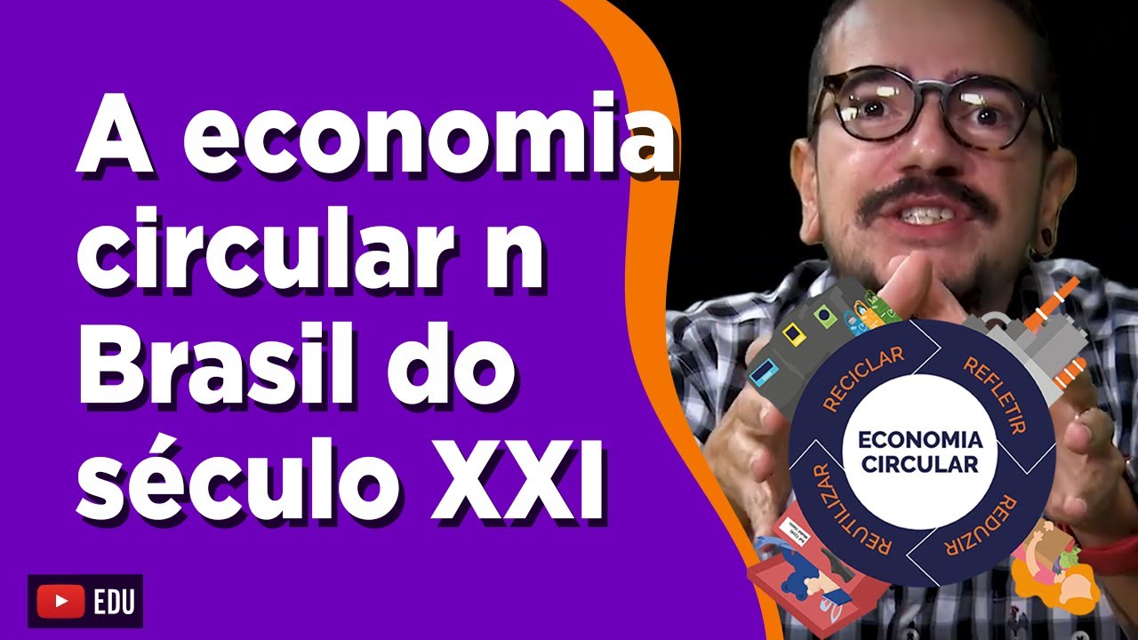 Tema da redação a economia circular no Brasil do século XXI