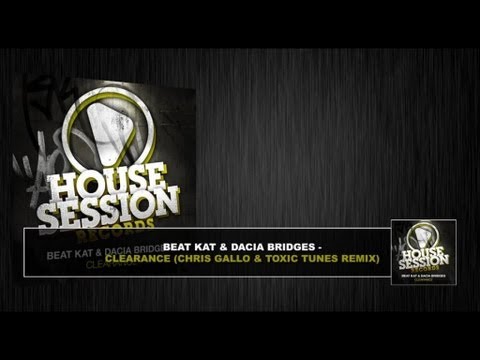 Beat Kat, Dacia Bridges - Clearance (Chris Gallo & Tonic Tunes Remix)