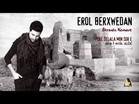 Erol Berxwedan - Porê Delala Min Sore