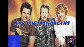 Rascal Flatts-You Make My Dreams