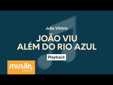 Julia Vitoria - João Viu / Além do Rio Azul | Playback com Letra