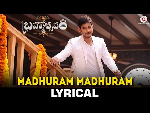 Madhuram Madhuram - Lyrical Video | Mahesh Babu | Samantha | Kajal | Brahmotsavam