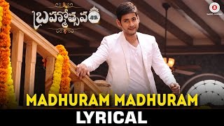 Madhuram Madhuram - Lyrical Video  Mahesh Babu  Sa