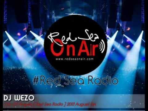 DJ WEZO - City Of Angels [ Red Sea Radio ] 2013 August Set