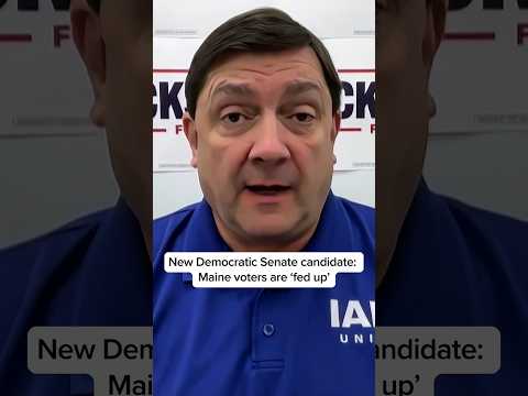 New Democratic Senate candidate: Maine voters are ‘fed up’