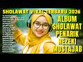 SHOLAWAT VIRAL TERBARU 2026 YANG PALING BANYAK DIPUTAR SHOLAWAT NABI PENARIK REZEKI JIBRIl NARIYA