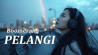 Download lagu Boomerang - Pelangi (Artificial Harmony Cover) mp3