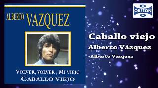 Caballo viejo - Alberto Vázquez