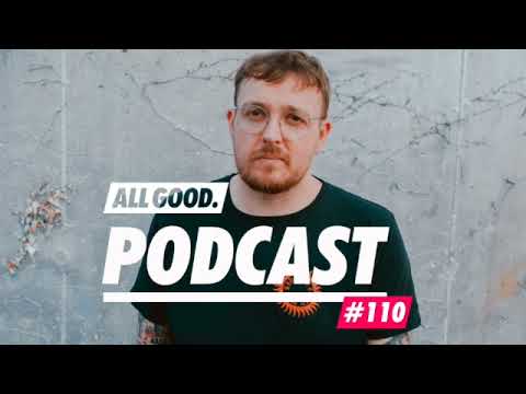 ALL GOOD PODCAST #110: Panik Panzer