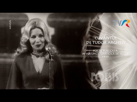 Lucia Mureșan recită ”Cuvântul” de Tudor Arghezi