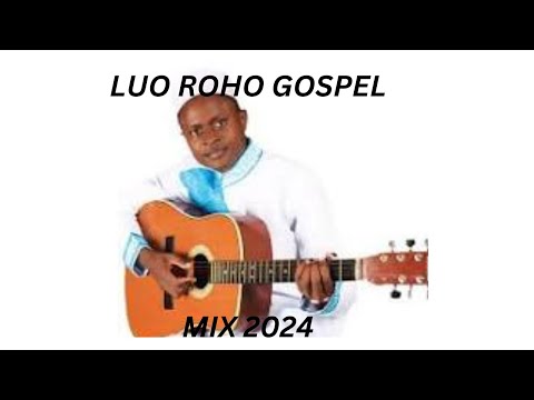 DJ FREDDY BEST LUO ROHO GOSPEL MIX 2024 @FREDDYMSAFI