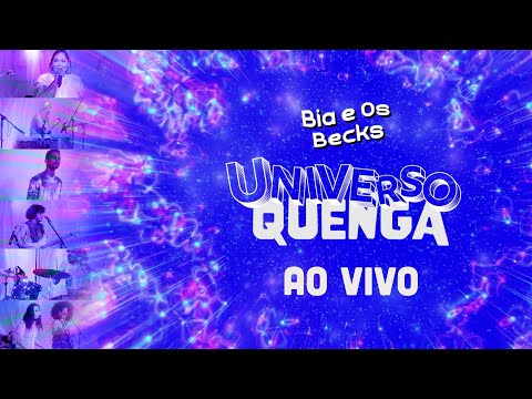 Bia e Os Becks - Universo Quenga (Ao Vivo)