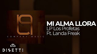 LP Los Profetas Ft. Bmc - Mi Alma Llora (Audio Oficial) | Reggaeton Clásico