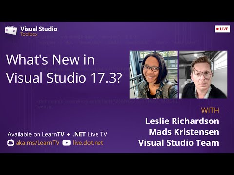 Visual Studio Toolbox Live - What's New in Visual Studio 17.3?