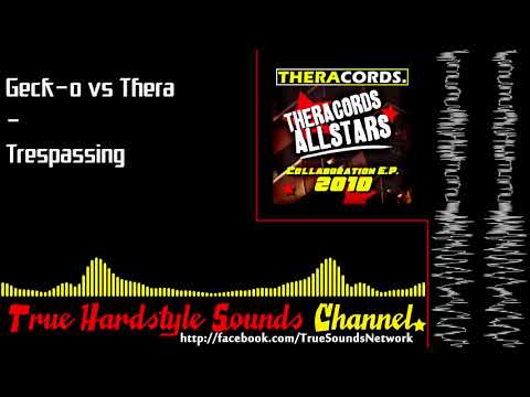 Geck-o vs Thera - Trespassing