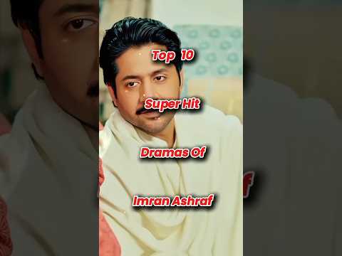 Top 10 Most Watched Dramas Of Imran Ashraf || #shorts #imranashraf