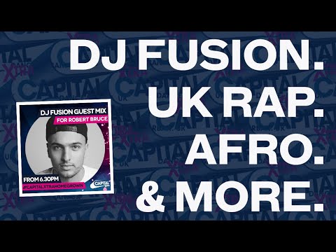 Capital XTRA | Guestmix for Robert Bruce | New Hip Hop RnB Afro Dancehall UK Urban songs | DJ Fusion