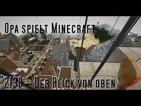 Opa spielt Minecraft 2138 – Der Blick von oben