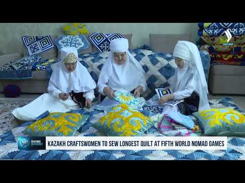 Kazakh craftswomen to sew longest quilt at fifth World Nomad Games